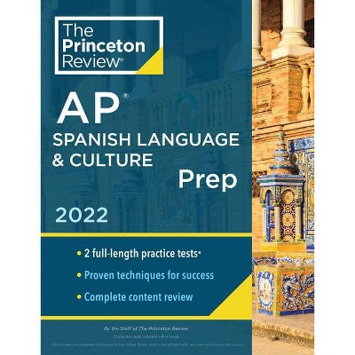 Princeton Review AP Spanish Language & Culture Prep, 2022 - (College Test Preparation) by  The Princeton Review (Paperback)