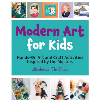 Modern Art for Kids - (Art Stars) by  Stephanie Ho Poon (Paperback)