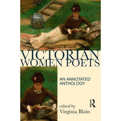 Victorian Women Poems - (Longman Annotated Texts) Annotated by  Virginia Blain (Paperback)