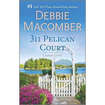 311 Pelican Court - (Cedar Cove) by  Debbie Macomber (Paperback)
