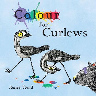 Colour for Curlews - by  Renee Treml (Paperback)