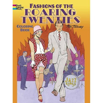 Fashions of the Roaring Twenties Coloring Book - (Dover Coloring Books) by  Tom Tierney (Paperback)