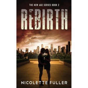 Rebirth - (New Age) by  Nicolette Fuller (Paperback) - 1 of 1