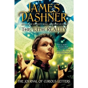 The Journal of Curious Letters - (13th Reality) by  James Dashner (Paperback) - 1 of 1