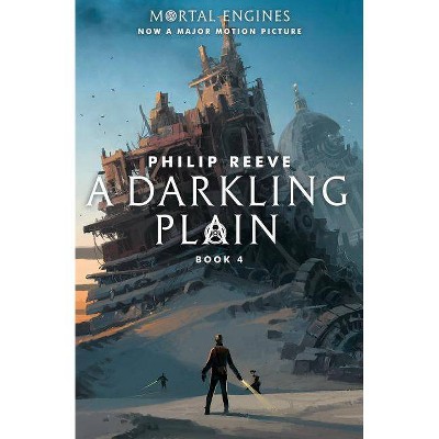 A Darkling Plain (Mortal Engines, Book 4), 4 - by  Philip Reeve (Paperback)