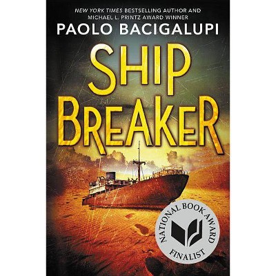 Ship Breaker - by  Paolo Bacigalupi (Paperback)