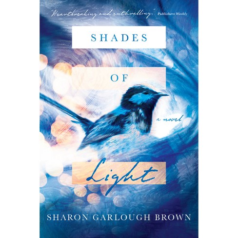 Shades of Light - by  Sharon Garlough Brown (Paperback) - image 1 of 1