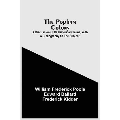 The Popham Colony - by  William Frederick Poole (Paperback)