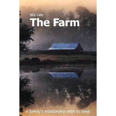 The Farm - by  Billy Cate (Paperback)