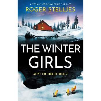 The Winter Girls - (Agent Tori Hunter) by  Roger Stelljes (Paperback)