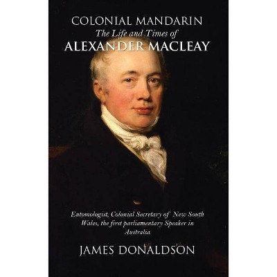 Colonial Mandarin - by  James Donaldson (Hardcover)