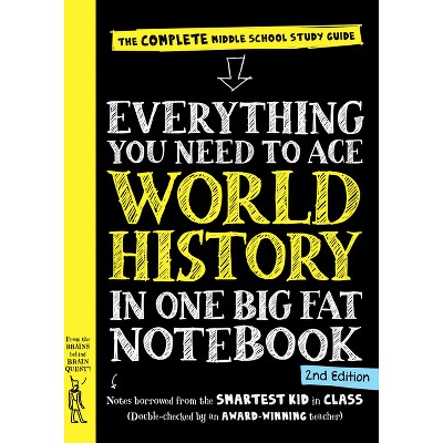 Everything You Need to Ace World History in One Big Fat Notebook, 2nd Edition - (Big Fat Notebooks) by  Workman Publishing (Paperback)