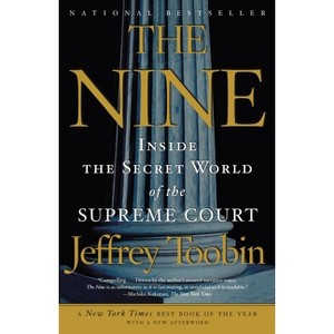 The Nine (Reprint) (Paperback) by Jeffrey Toobin - 1 of 1