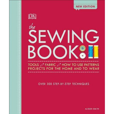 The Sewing Book - Annotated by  Alison Smith (Hardcover)