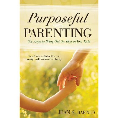 Purposeful Parenting - by  Jean Barnes (Paperback)