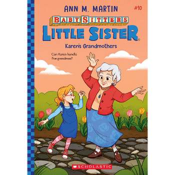 Karen's Grandmothers (Baby-Sitters Little Sister #10) - by Ann M Martin (Paperback)