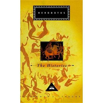 The Histories - (Everyman's Library Classics) by  Herodotus (Hardcover)