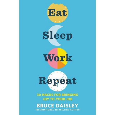 Eat Sleep Work Repeat - by Bruce Daisley - image 1 of 1