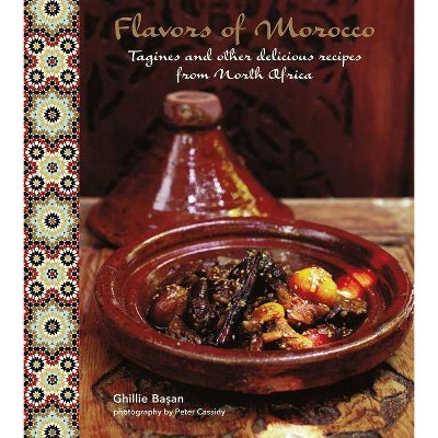 Flavors of Morocco - by  Ghillie Basan (Hardcover)