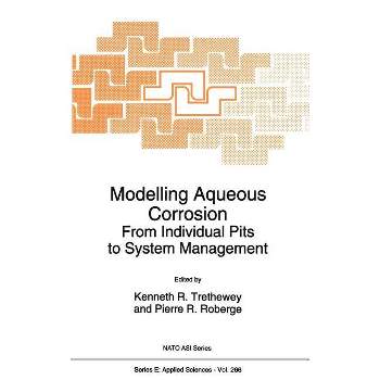 Modelling Aqueous Corrosion - (NATO Science Series E:) by  Kenneth R Threthewey & Pierre R Roberge (Hardcover)