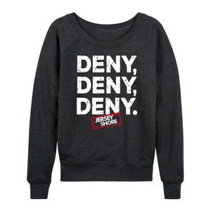 Women's - Jersey Shore - Deny Deny Deny Lightweight French Terry Wide Neck Long Sleeve Shirt - 1 of 4