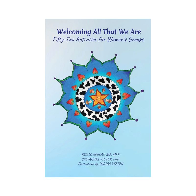 Welcoming All That We Are - by  Billie Rogers & Cassandra Vieten (Paperback), 1 of 2