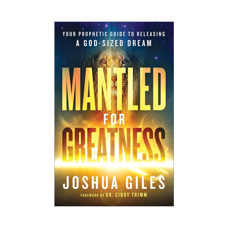 Mantled for Greatness - by Joshua Giles, 1 of 2