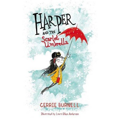 Harper and the Scarlet Umbrella - by  Cerrie Burnell (Hardcover)