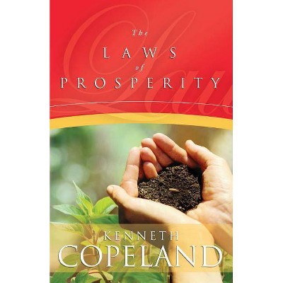 Laws of Prosperity - by  Kenneth Copeland (Paperback)