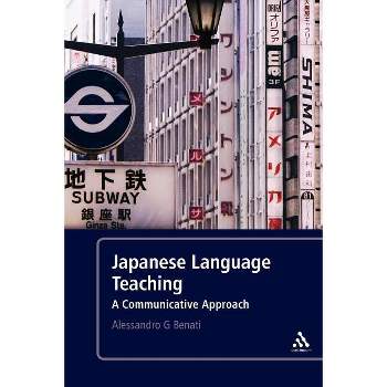Japanese Language Teaching - by  Alessandro G Benati (Paperback)