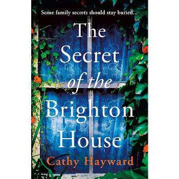 The Secret of the Brighton House - by  Cathy Hayward (Paperback)