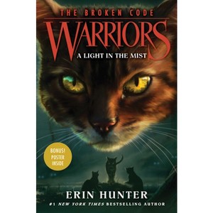 Warriors: The Broken Code #6: A Light in the Mist - by Erin Hunter - 1 of 1