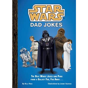 Star Wars: Dad Jokes - by  Kelly Knox (Hardcover)