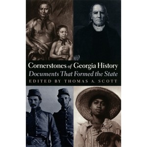 Cornerstones of Georgia History - by  Thomas a Scott (Paperback) - 1 of 1