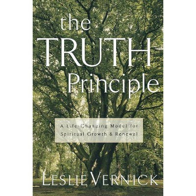 The Truth Principle - by  Leslie Vernick (Paperback)