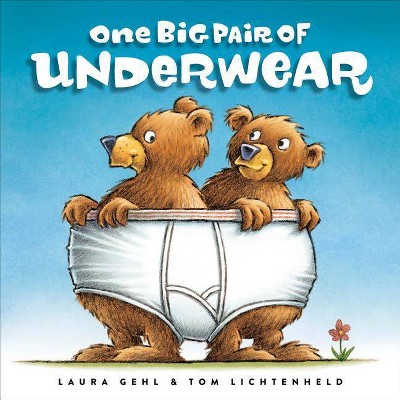 One Big Pair of Underwear - by  Laura Gehl (Hardcover)