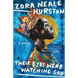 Their Eyes Were Watching God - by  Zora Neale Hurston (Hardcover)