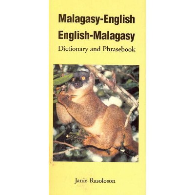 Malagasy-English, English-Malagasy: Dictionary and Phrasebook - (Hippocrene Dictionary & Phrasebook) by  Janie Rasoloson (Paperback)