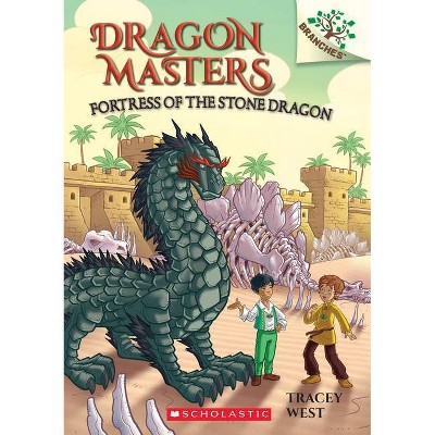 Fortress of the Stone Dragon: A Branches Book (Dragon Masters #17) - by  Tracey West (Paperback)