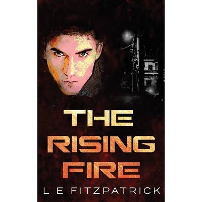 The Rising Fire - (Reachers) Large Print by  L E Fitzpatrick (Hardcover)