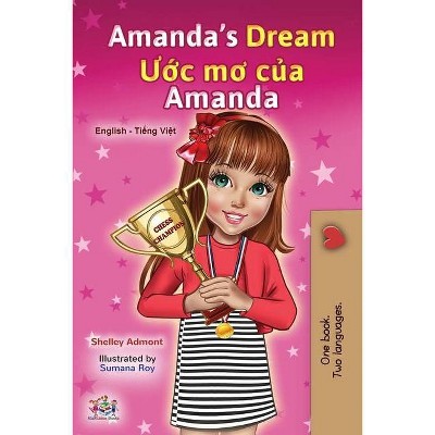 Amanda's Dream (English Vietnamese Bilingual Book for Kids) - (English Vietnamese Bilingual Collection) by  Shelley Admont & Kidkiddos Books