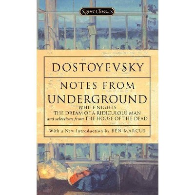 Notes from Underground - by  Fyodor Dostoyevsky (Paperback)