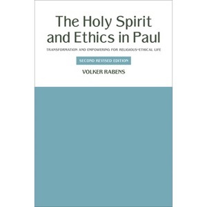 The Holy Spirit and Ethics in Paul - 2nd Edition by  Volker Rabens (Paperback) - 1 of 1