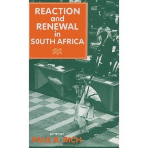 Reaction and Renewal in South Africa - by  Paul B Rich (Hardcover) - 1 of 1
