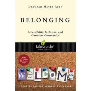 Belonging - (Lifeguide Bible Studies) by  Deborah Meyer Abbs (Paperback) - 1 of 1
