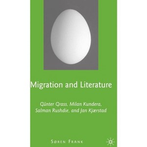 Migration and Literature - by  S Frank (Hardcover) - 1 of 1