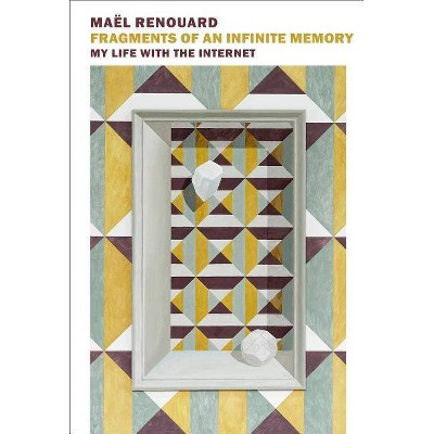 Fragments of an Infinite Memory - by  Mael Renouard (Paperback)