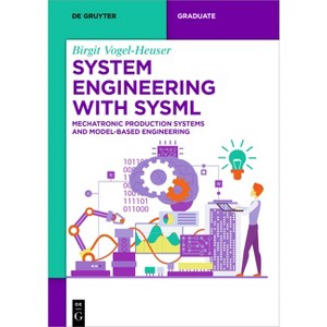 System Engineering with Sysml - (De Gruyter Textbook) by  Birgit Vogel-Heuser (Paperback) - 1 of 1