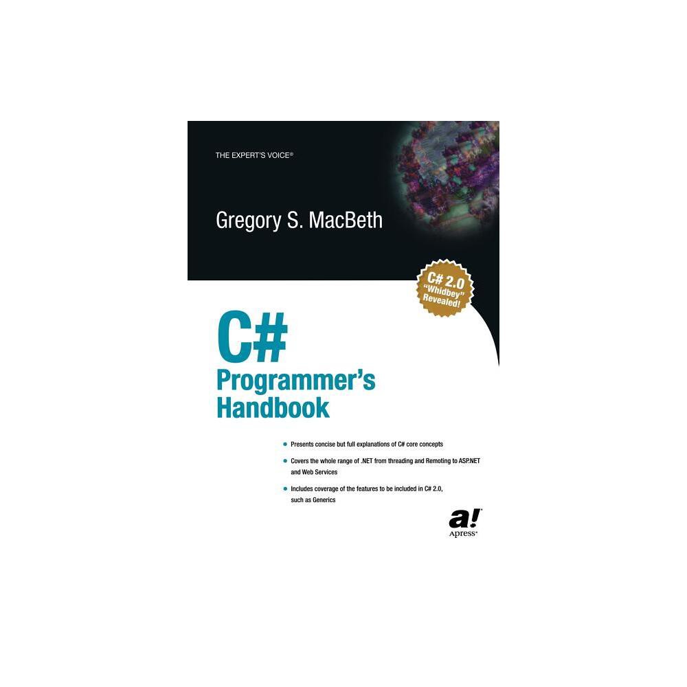 C# Programmer's Handbook - (Expert's Voice) by Gregory S Macbeth (Paperback)