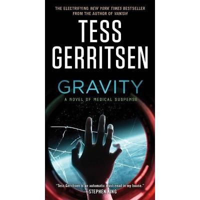 Gravity - by  Tess Gerritsen (Paperback)